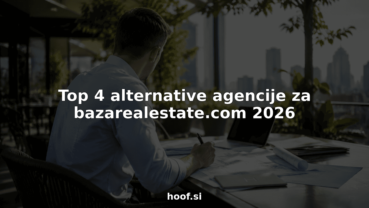 Top 4 alternative agencije za bazarealestate.com 2026